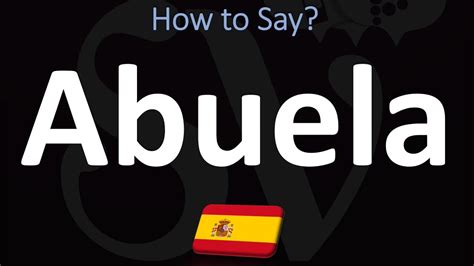 abuela traduction|abuela pronunciation.